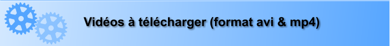 Vidéos à télécharger (format avi & mp4)